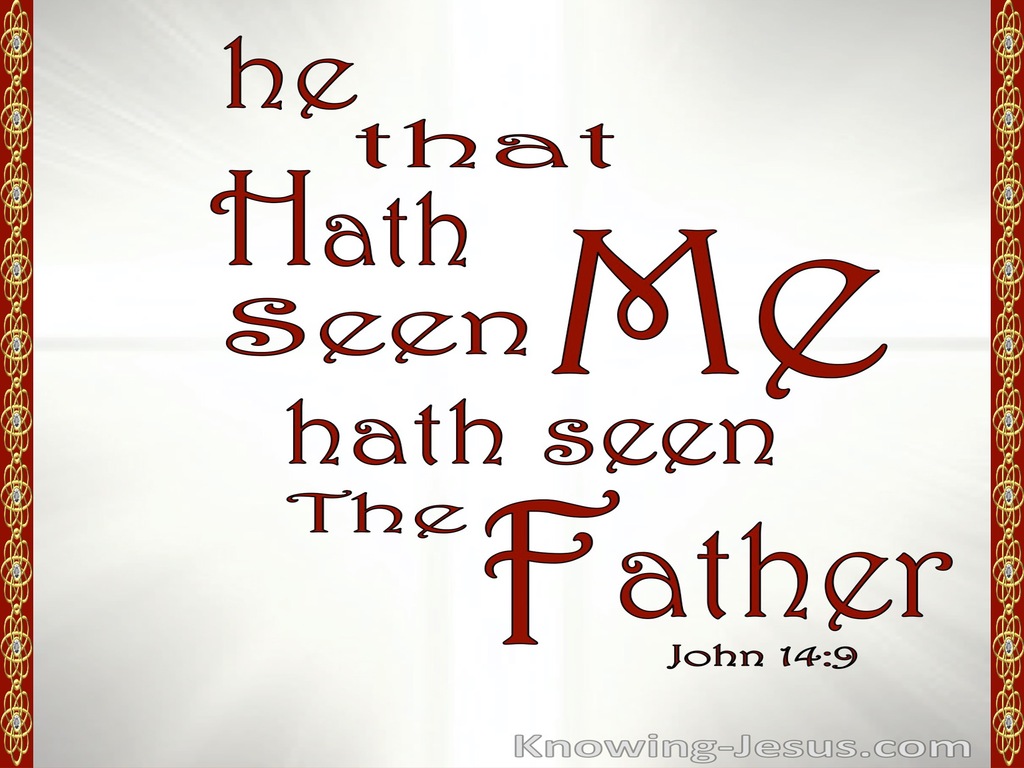 John 14:9 He Who Has Seen Me Has Seen The Father (gray)